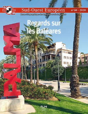 Sud-Ouest européen, n° 50. Regards sur les Baléares