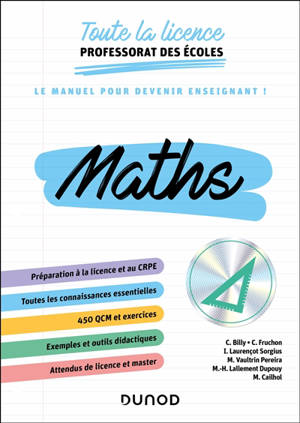 Maths : toute la licence professorat des écoles : le manuel pour devenir enseignant !
