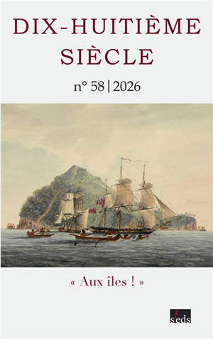 Dix-huitième siècle, n° 58. Aux îles !