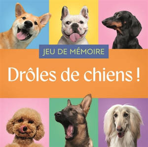 Drôles de chiens ! : jeu de mémoire