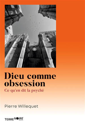 Dieu comme obsession : Ce qu'en dit la psyché