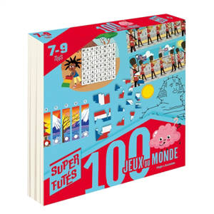100 cent jeux du monde pour super futés : 7-9 ans