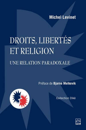 Droits, libertés et religion : Une relation paradoxale