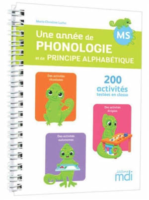 Une année de phonologie et de principe alphabétique MS : 200 activités testées en classe