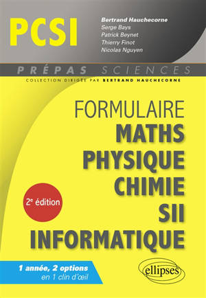 Formulaire PCSI : mathématiques, physique, chimie, SII, informatique