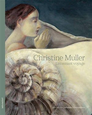 Christine Muller, l'étonnant voyage : exposition, château de Chauffailles, du 4 juillet au 30 août 2026