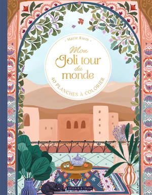 Mon joli tour du monde : coloriage luxe