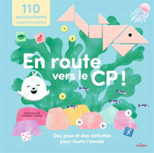 En route vers le CP ! : Des jeux et des activités pour toute l'année