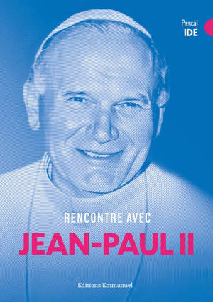 Rencontre avec Jean Paul II