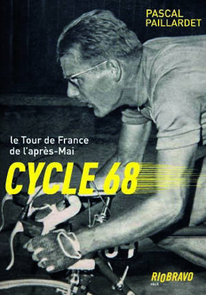 Cycle 68 : le Tour de France de l’après-Mai