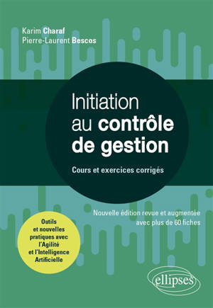 Initiation au contrôle de gestion : cours et exercices corrigés