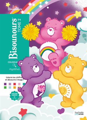 Coloriages Mystères : Bisounours Tome 2 : Coloriez les chiffres et découvrez l'image