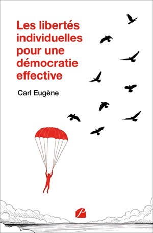 Les libertés individuelles pour une démocratie effective