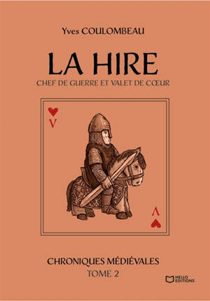 La Hire : Chef de guerre et valet de coeur : Chroniques médiévales - Tome II