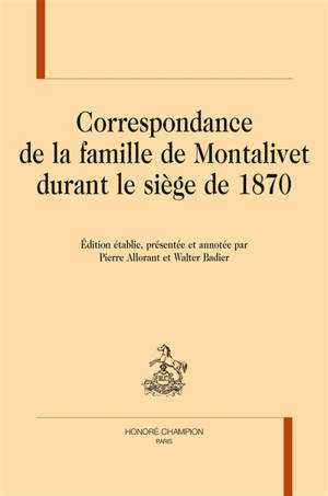 Correspondance de la famille de Montalivet durant le siège de 1870