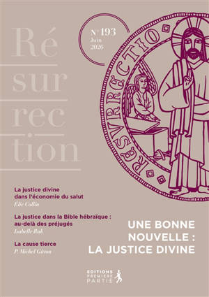 Résurrection, n° 193. Une bonne nouvelle : la justice divine