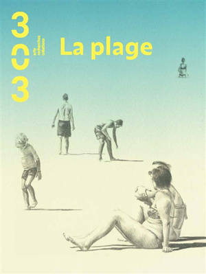 Trois cent trois-Arts, recherches et créations, n° 190. La plage