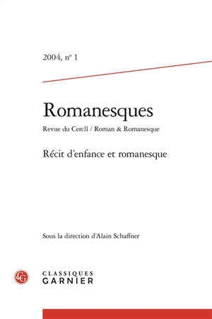 Romanesques, n° 1. Récit d'enfance et romanesque