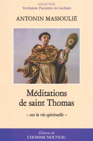 Méditations de saint Thomas : sur la vie spirituelle