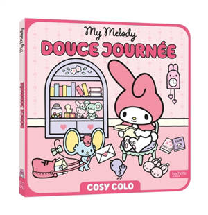 My Melody : Douce journée : Cosy Colo
