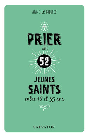 Prier avec 52 jeunes saints