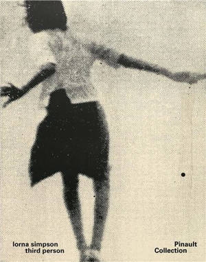 Lorna Simpson Third Person