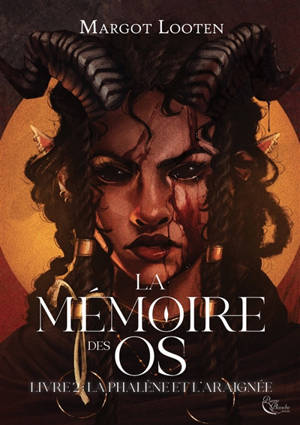 La mémoire des os. Vol. 2. La Phalène et l'Araignée