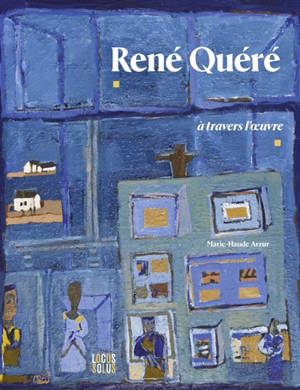 René Quéré, à travers l'oeuvre