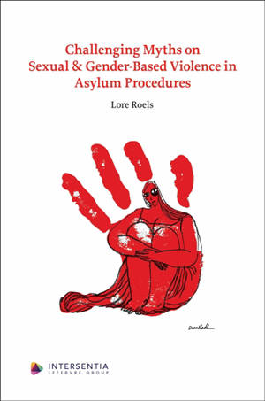 Challenging Myths on Sexual & Gender-Based Violence in Asylum Procedures