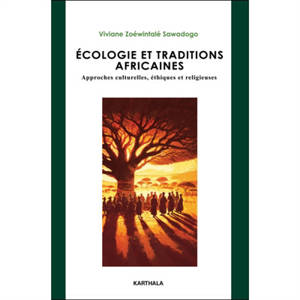 Ecologie et traditions africaines : approches culturelles, éthiques et religieuses
