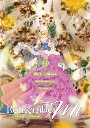 Remember me : la magie de l'amour. Vol. 6