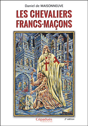Les chevaliers francs-maçons
