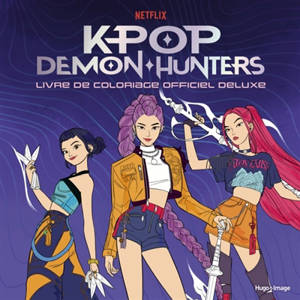 K-pop demon hunters : livre de coloriage officiel deluxe