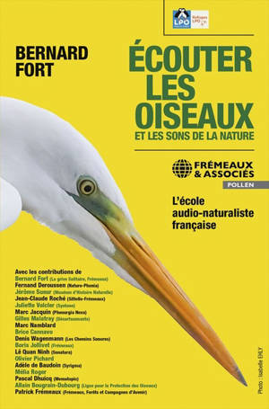 Ecouter les oiseaux et les sons de la nature : l'école audio-naturaliste française