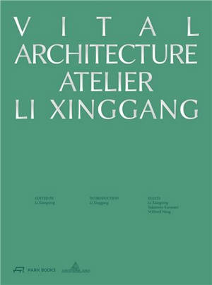 Vital Architecture Atelier Li Xinggang
