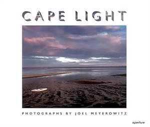 Joel Meyerowitz : Cape Light (Fiftieth Anniversary Edition)
