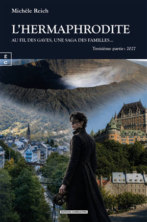 Au fil des gaves, une saga des familles.... Vol. 3. L'hermaphrodite : 2027