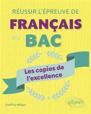 Réussir l'épreuve de français au bac : les copies de l'excellence