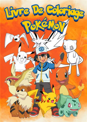 Livre de coloriage Pokémon : Pages à colorier amusantes pour enfants avec Pikachu, Evoli, Dracaufeu, Carapuce, Bulbizarre,...