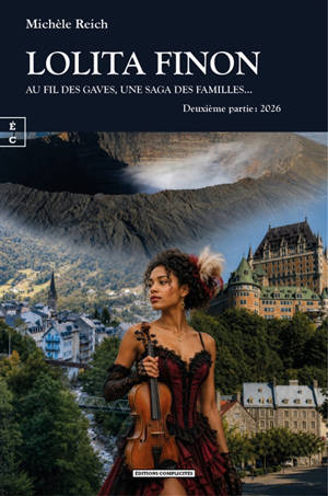 Au fil des gaves, une saga des familles.... Vol. 2. Lolita Finon : 2026