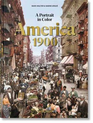 America : 1900 : a portrait in color