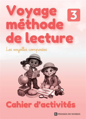 Voyage méthode de lecture : Cahier d'activités : Niveau 3