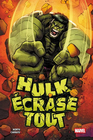 Hulk. Hulk écrase tout