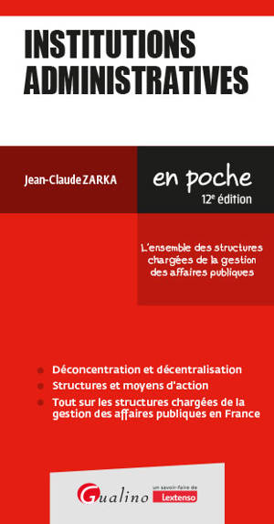 Institutions administratives : l'ensemble des structures chargées de la gestion des affaires publiques