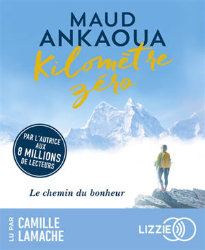 Kilomètre zéro : le chemin du bonheur