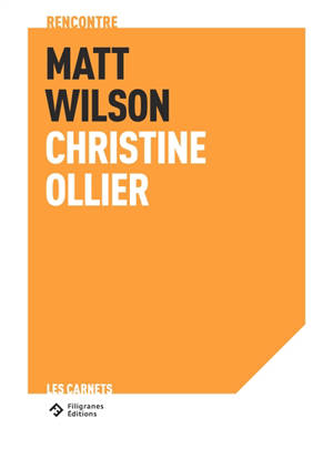 An intimacy of form : Wilson Matt rencontre Christine Ollier