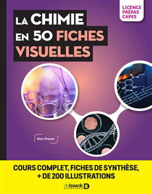 La chimie en 50 fiches visuelles : licence, prépas, Capes