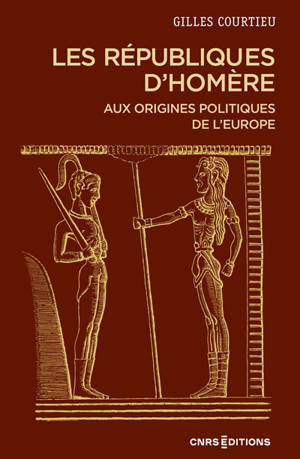 Les républiques d'Homère : aux origines politiques de l'Europe
