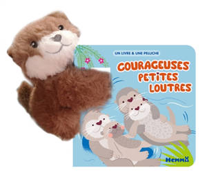 Mignon et tout doux. Vol. 2. Courageuses petites loutres