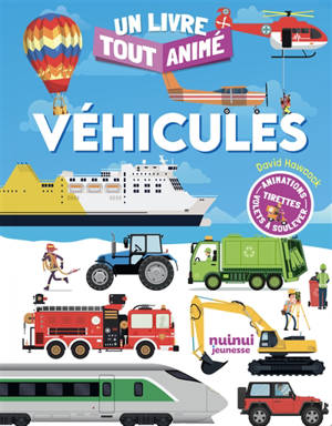 Véhicules : un livre tout animé